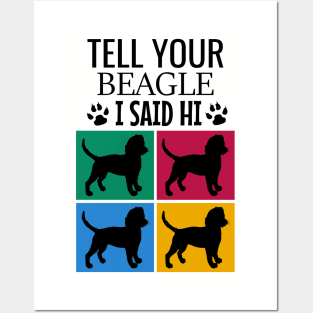 Tell your beagle I said hi Posters and Art